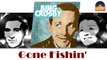 Bing Crosby & Louis Armstrong - Gone Fishin' (HD) Officiel Seniors Musik