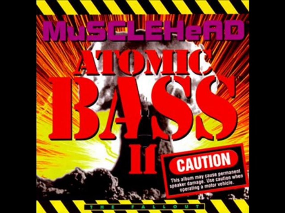 Damn Those Tweeters - Musclehead (Atomic Bass II)