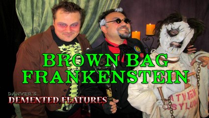 Brown Bag Frankenstein | Demented Features