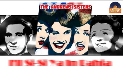 The Andrews Sisters & Bing Crosby - I'll Si-Si Ya In Bahia (HD) Officiel Seniors Musik