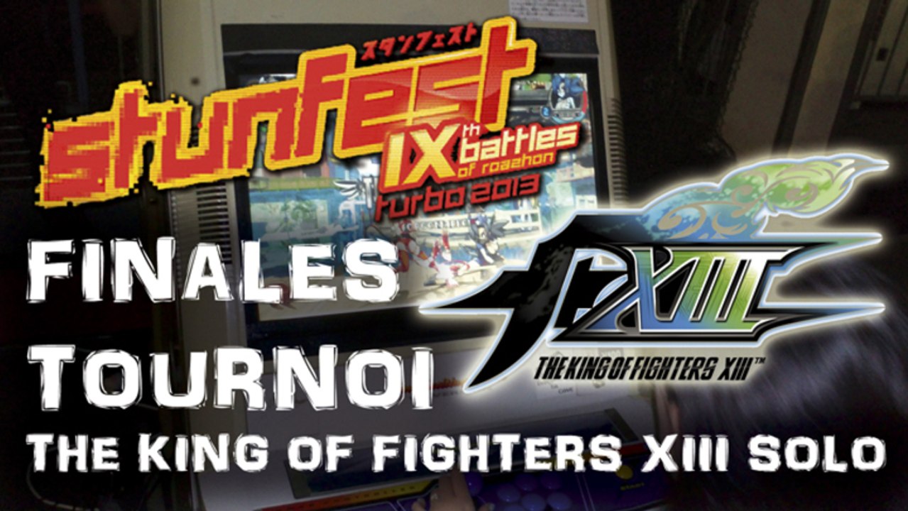 STUNFEST 2013 FINALES KING OF FIGHTER XIII