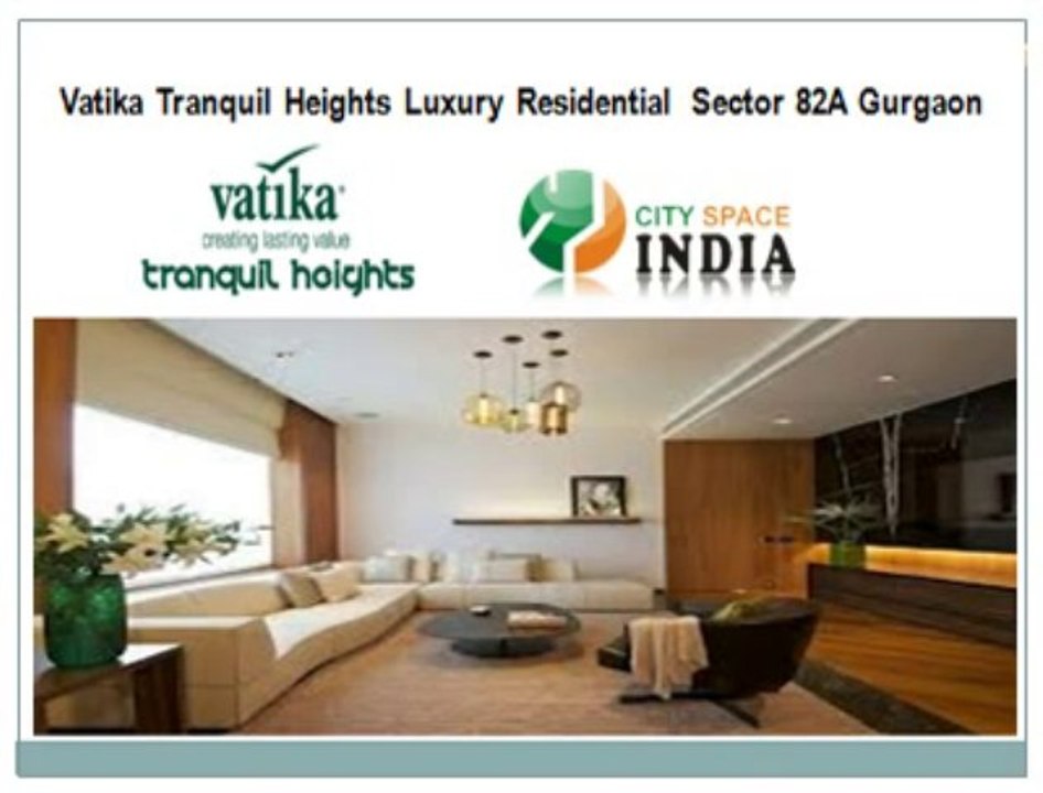 Vatika Tranquil Heights~+~+9910013007~+~+Sector 82a gurgaon