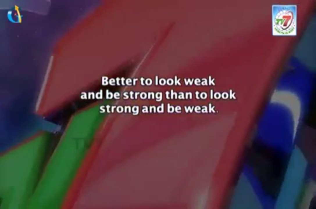 Better to look weak and be strong than to look strong and be weak