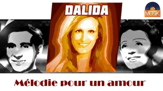 Dalida - Mélodie pour un amour (HD) Officiel Seniors Musik