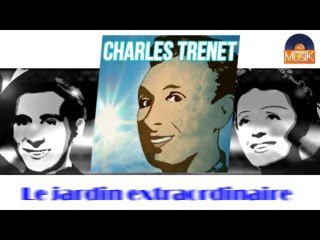 Charles Trenet - Le jardin extraordinaire (HD) Officiel Seniors Musik