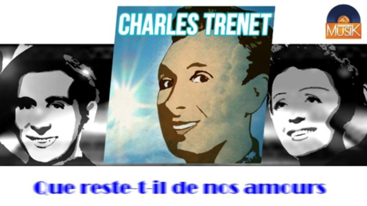 Charles Trenet - Que reste-t-il de nos amours (HD) Officiel Seniors Musik