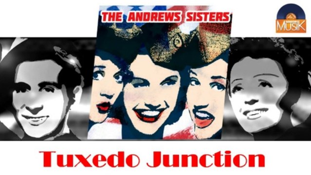 The Andrews Sisters - Tuxedo Junction (HD) Officiel Seniors Musik