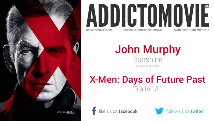 X-Men: Days of Future Past - Trailer #1 Music #1 (John Murphy - Sunshine)
