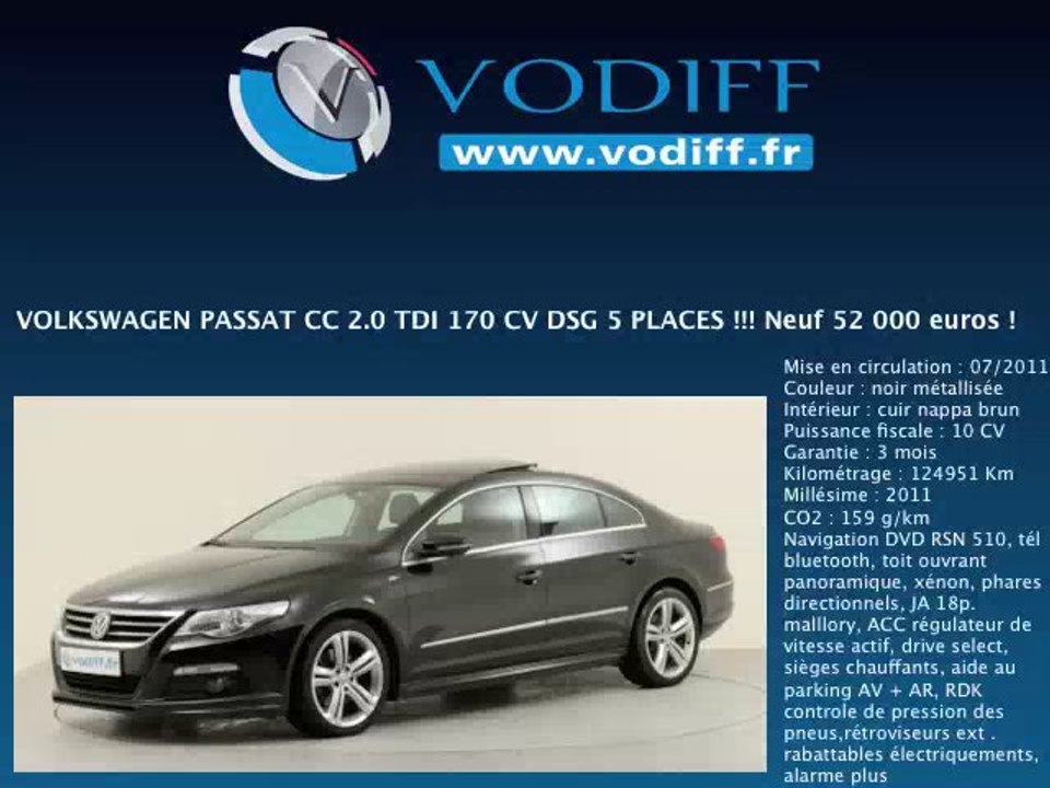 VODIFF : VOLKSWAGEN OCCASION ALSACE : VOLKSWAGEN PASSAT CC 2.0 TDI 170 CV DSG 5 PLACES !!! Neuf 52 000 euros !