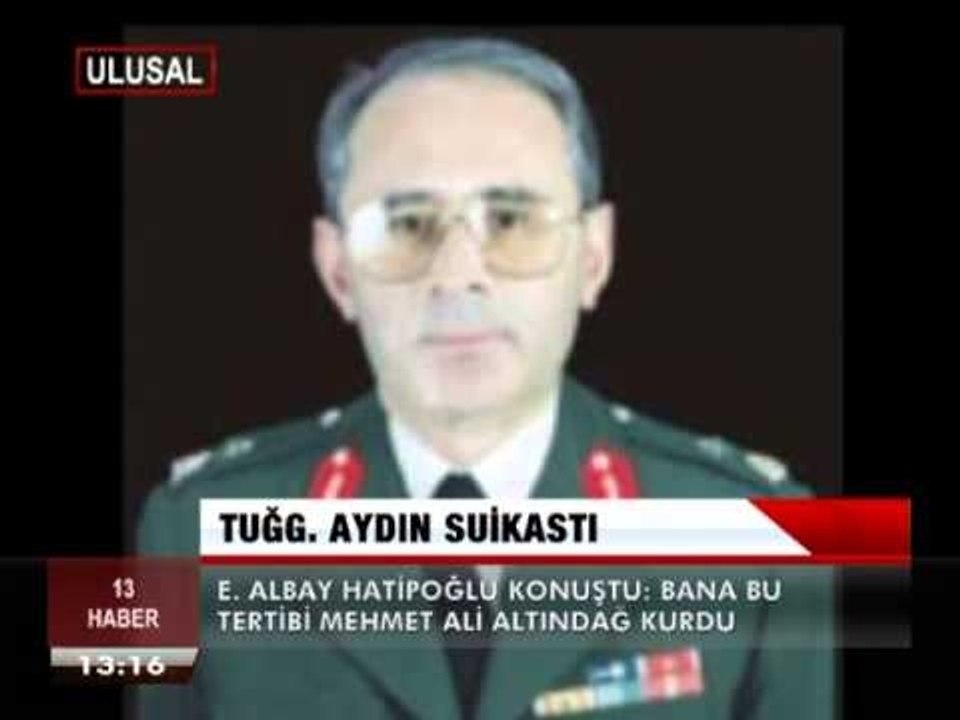 TUĞGN.  AYDIN SUİKASTİ