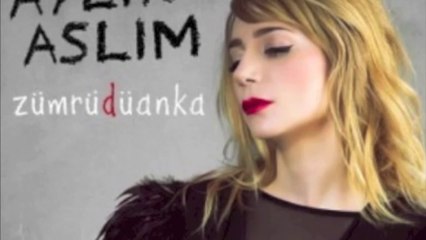 Aylin Aslim   -   ÖLÜNÜR DE