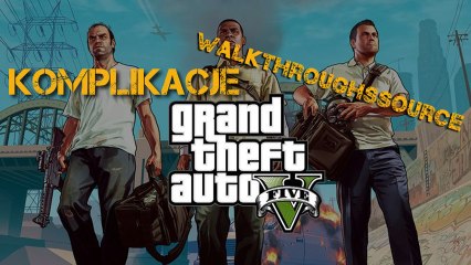 GTA V Complications Walkthrough