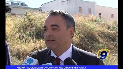 Andria | Aggiudicati i lavori viari nel quartiere Fratta