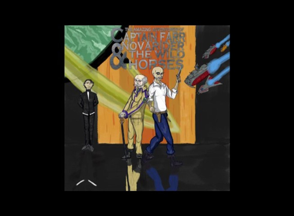 The Amazing Adventures of Captain Farr Novarider and the Wild Horses - Episode 03 - The Marauding Horses