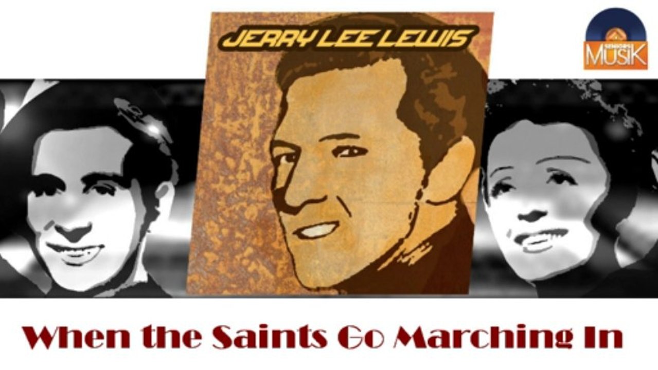 Jerry Lee Lewis - When the Saints Go Marching In (HD) Officiel Seniors Musik