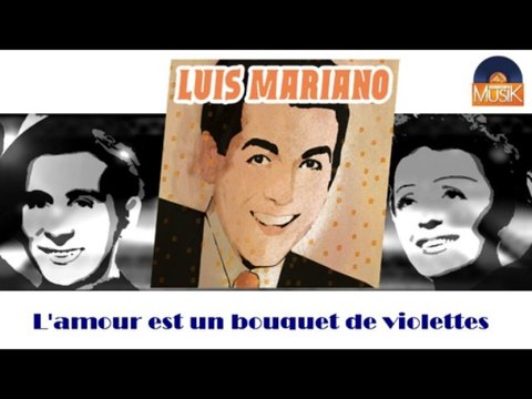 Luis Mariano - L'amour est un bouquet de violettes (HD) Officiel Seniors Musik