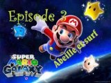 Super Mario Galaxy [03] Mario Abeille et Surf