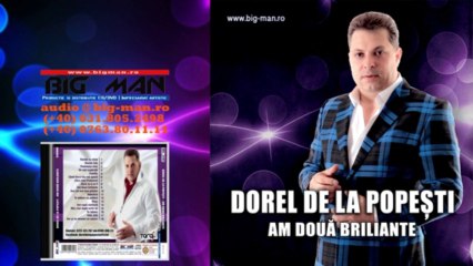 DOREL DE LA POPESTI - Am copii rasfatati