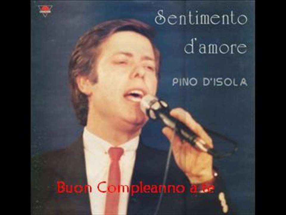 BUON COMPLEANNO A TE canta Pino D'Isola