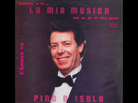 L' AMORE VA canta Pino D'Isola