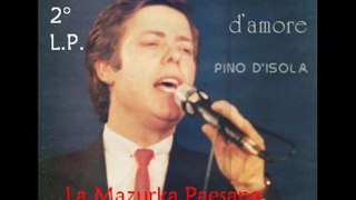 LaA MAZURKA PAESANA Canta Pino D'Isola