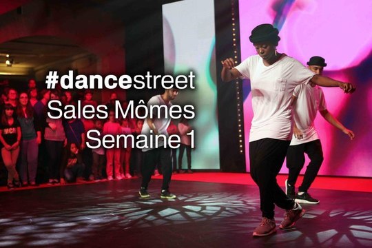 Dance Street Saison 4 - Sales Mômes (1e passage semaine 1)