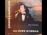 EHY VITTORIO  Canta Pino D'Isola