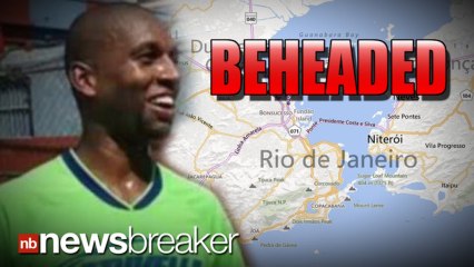 HORROR: Brazilian Footballer’s Wife Opens Door to Find Husband’s Severed Head