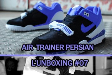 L'unboxing #07    Nike Air Trainer Persian