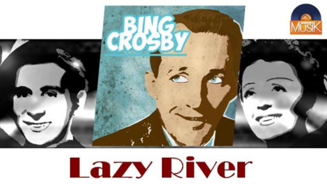 Bing Crosby & Louis Armstrong - Lazy River (HD) Officiel Seniors Musik