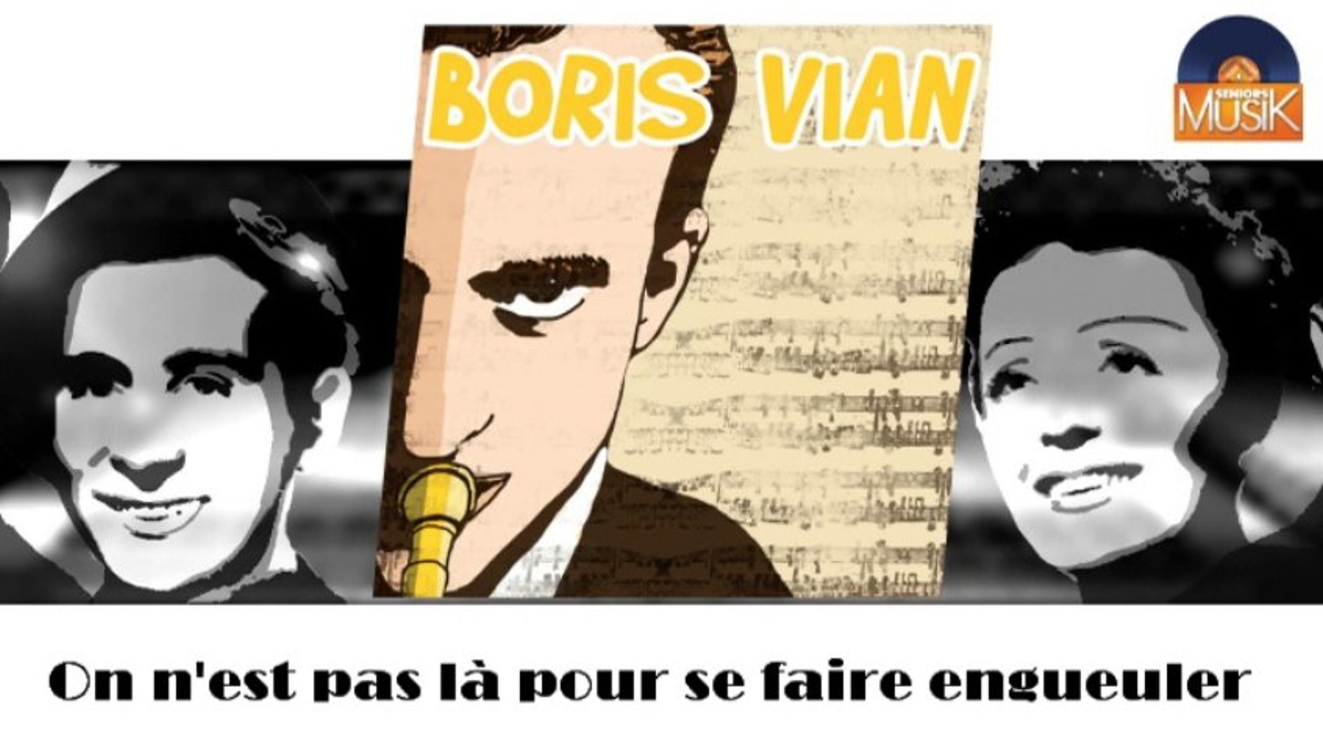 ⁣Boris Vian - On n'est pas là pour se faire engueuler (HD) Officiel Seniors Musik