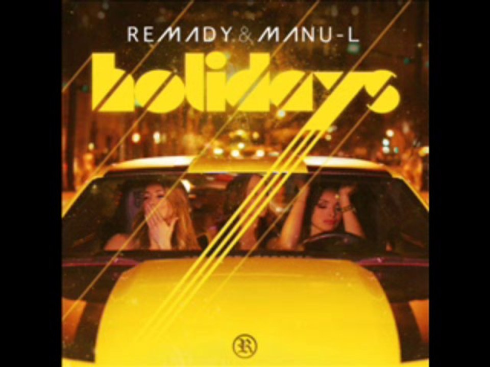 Remady ft. Manu L - Holidays