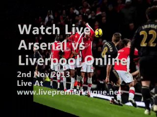 Arsenal vs Liverpool 2ND Nov 2013