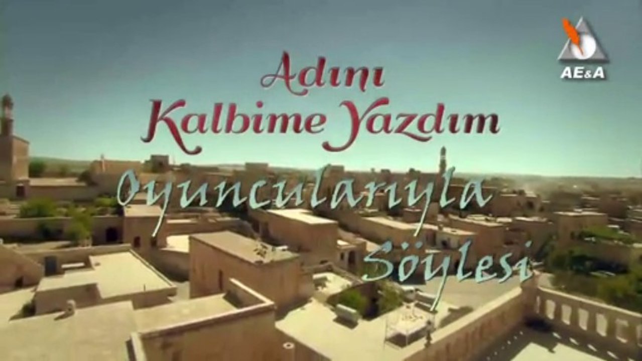 Adını Kalbime Yazdım - Oyuncularıyla Söyleşi