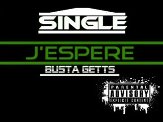 Busta Getts - J'espère (Explicit)
