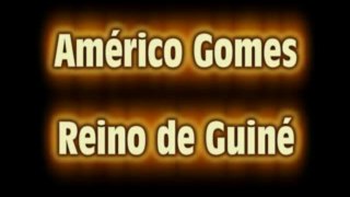 Reno di Guiné-Americo Gomes