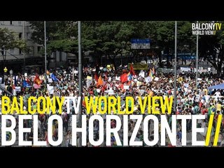 PROTESTS IN BELO HORIZONTE (BalconyTV)