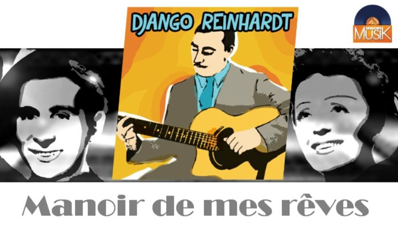 Django Reinhardt - Manoir de mes rêves (HD) Officiel Seniors Musik