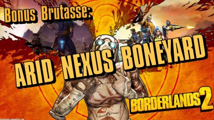 Borderlands 2 Bonus - Arid Nexus Boneyard