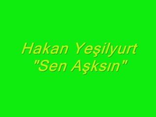 Hakan Yeşilyurt "Sen Aşksın"... cémb@ki_40