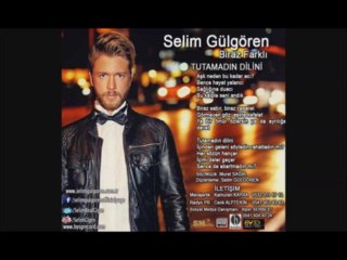 selim gülgören & sinan yetişgin tutamadın dilini