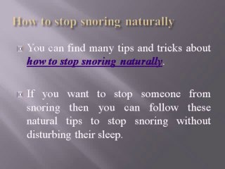 How to stop snoring naturally