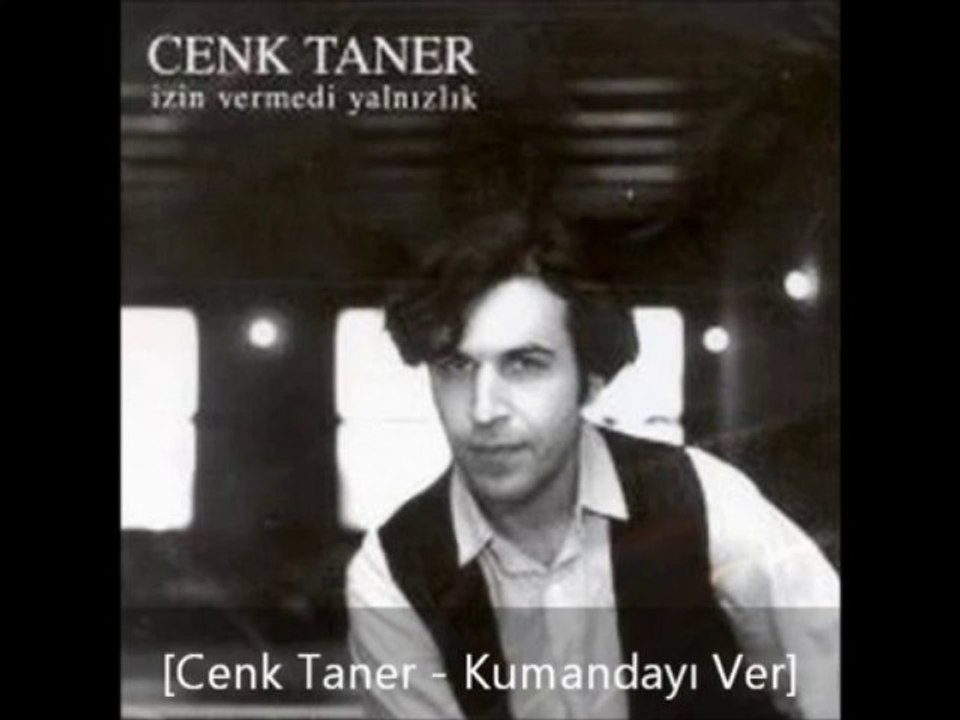 Cenk Taner - Kumandayı Ver
