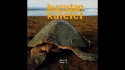 Kumdan Kaleler - Ates Olsam