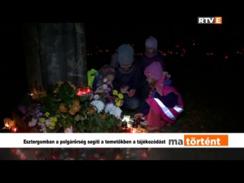 Ma történt Esztergomban a polgárőrség segíti a temetőkben a tájékozódást 2013.11.01.