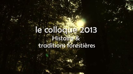 Clip du colloque Histrafor 2013 de l'ONF
