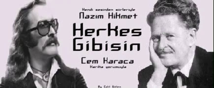 Herkes Gibisin - Nazım Hikmet & Cem Karaca