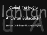 Cemal Türkoğlu - Allahtan Bulacaksın (Nette İlk)