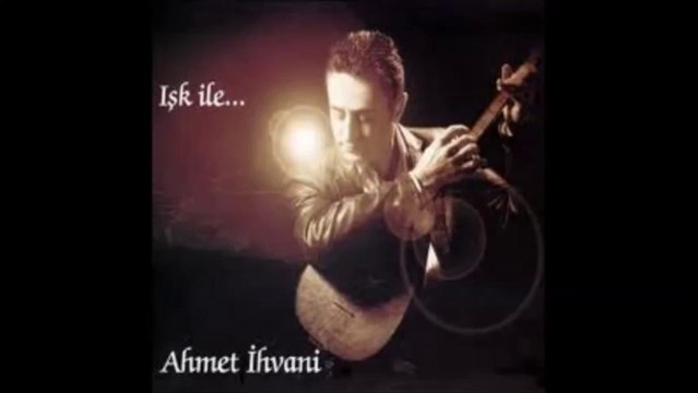 AHMET İHVANİ - AZMI RAH EYLEDİN GURBET ELLERİ