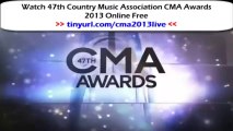 Watch 47th Country Music Association CMA Awards 2013 Streaming Free!